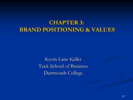 CHAPTER 3: BRAND POSITIONING & VALUES