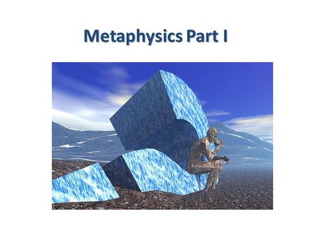 Metaphysics Part I. The Concerns What are we referring to when we use the word “reality?” What is the nature of “reality?” Is there a difference between.