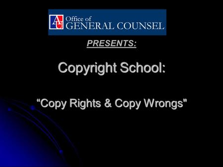 PRESENTS: Copyright School: “Copy Rights & Copy Wrongs