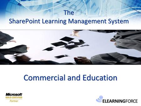 The SharePoint Learning Management System Commercial and Education.