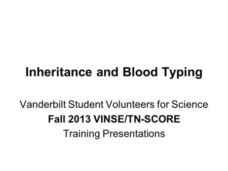 Inheritance and Blood Typing