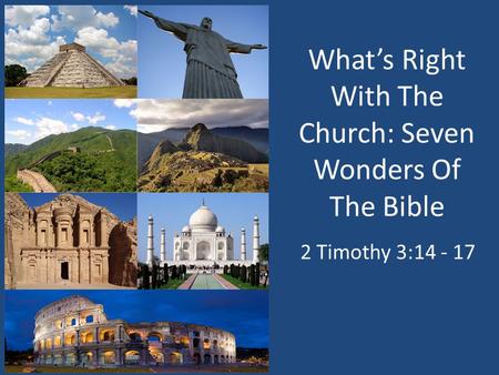What’s Right With The Church: Seven Wonders Of The Bible
