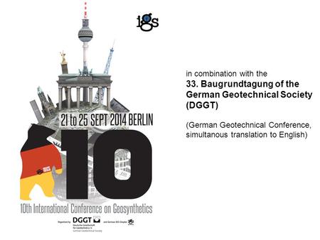 In combination with the 33. Baugrundtagung of the German Geotechnical Society (DGGT) (German Geotechnical Conference, simultanous translation to English)
