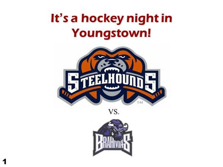 It’s a hockey night in Youngstown! 1 VS.. Proper Recording and Editing for a Radio Commercial The purpose of this lesson is to teach students how to use.