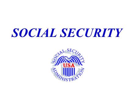 SOCIAL SECURITY. INSURANCE PROGRAMS  RETIREMENT  SURVIVOR  DISABILITY  MEDICARE  THESE PROGRAMS ARE BASED ON F.I.C.A. CONTRIBUTIONS.
