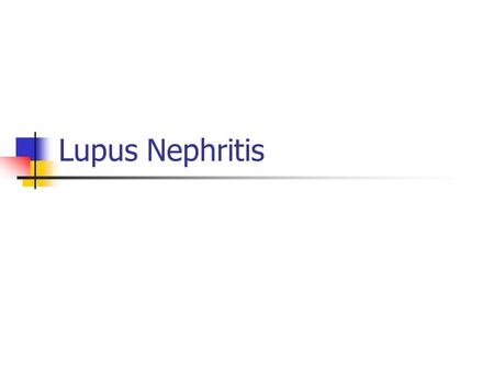 Lupus Nephritis. What is Lupus? Lupus is a lifelong disorder of the immune system. Immune cells attack the body's own healthy tissues, leading to inflammation.