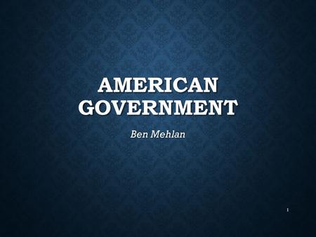 AMERICAN GOVERNMENT Ben Mehlan 1. CONTENT AREA: SOCIAL STUDIES – AMERICAN GOVERNMENT GRADE LEVEL: 3 RD GRADE SUMMARY: THIS PRESENTATION IS A STUDY OF.