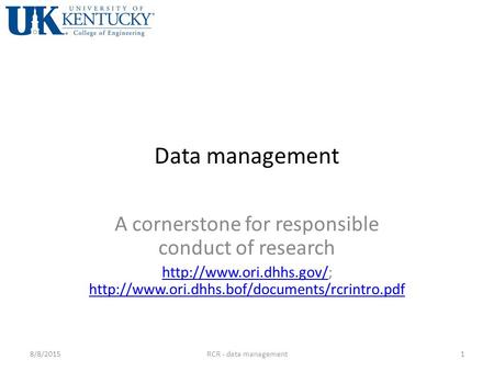 Data management A cornerstone for responsible conduct of research