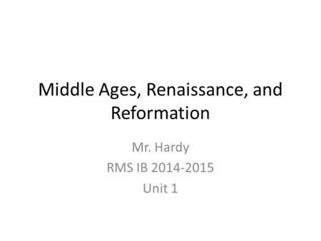 Middle Ages, Renaissance, and Reformation