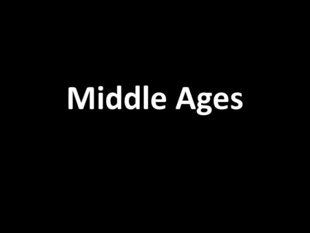 Middle Ages. After the Fall The Decline Roman empire lead to an era called the Middle ages.