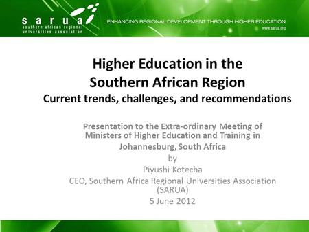 Higher Education in the Southern African Region Current trends, challenges, and recommendations Presentation to the Extra-ordinary Meeting of Ministers.