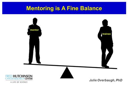 Mentoring is A Fine Balance