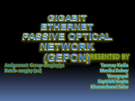 Gigabit Ethernet Passive Optical Network