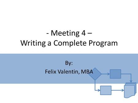 - Meeting 4 – Writing a Complete Program
