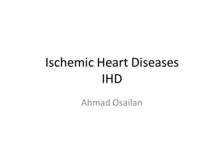 Ischemic Heart Diseases IHD