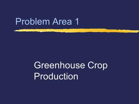 Greenhouse Crop Production