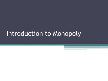 Introduction to Monopoly. The Monopolist’s Demand Curve and Marginal Revenue Recall: Optimal output rule: a profit-maximizing firm produces the quantity.