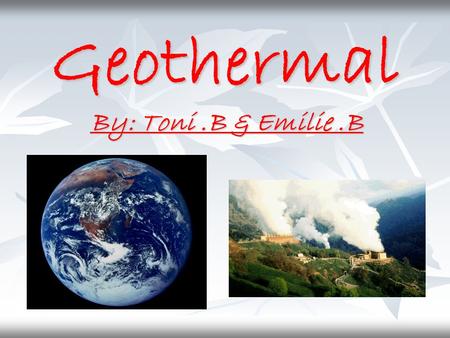 Geothermal By: Toni.B & Emilie.B. What is geothermal?? Geothermal heating is a way of heating buildings by running pipes down into the earth and “sucking”