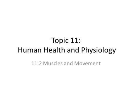 Topic 11: Human Health and Physiology
