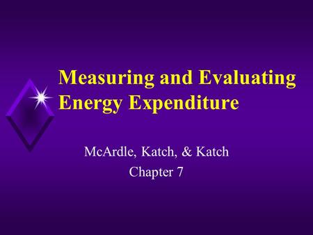 Measuring and Evaluating Energy Expenditure
