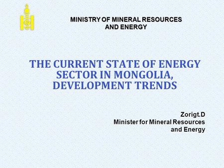 THE CURRENT STATE OF ENERGY SECTOR IN MONGOLIA, DEVELOPMENT TRENDS