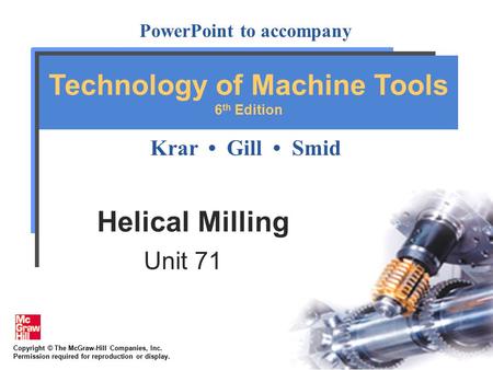 Helical Milling Unit 71.