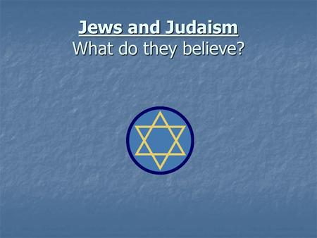 Jews and Judaism What do they believe?. Artefacts Tallit and Kippah The Tallit is the prayer shawl The Tallit is the prayer shawl The Kippah is the skull.