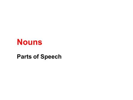 Nouns Parts of Speech.