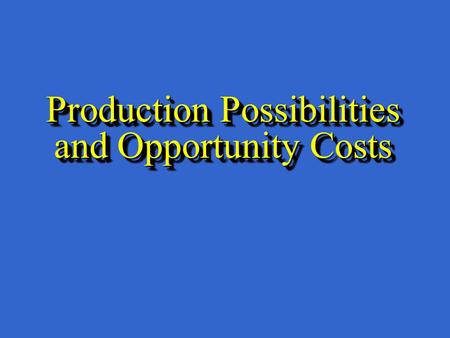 Production Possibilities and Opportunity Costs. What is a Production Possibilities Frontier (PPF)? A graph that shows the maximum combinations of goods.