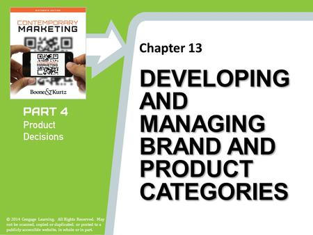 Chapter 13 © 2014 Cengage Learning. All Rights Reserved. May not be scanned, copied or duplicated, or posted to a publicly accessible website, in whole.