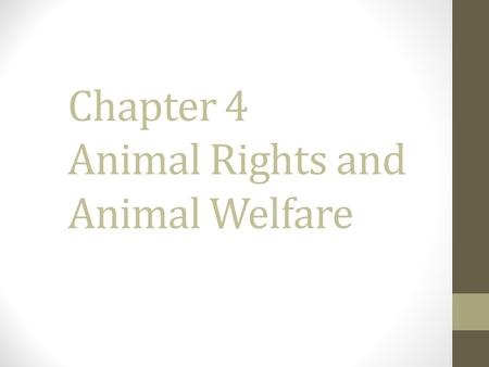 Chapter 4 Animal Rights and Animal Welfare