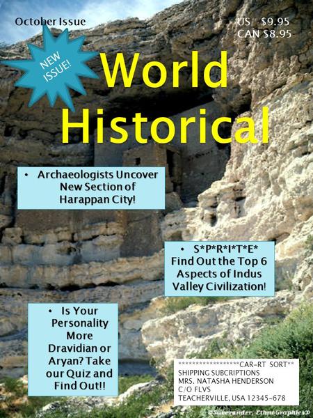 World Historical NEW ISSUE! Archaeologists Uncover New Section of Harappan City! Archaeologists Uncover New Section of Harappan City! S*P*R*I*T*E* S*P*R*I*T*E*