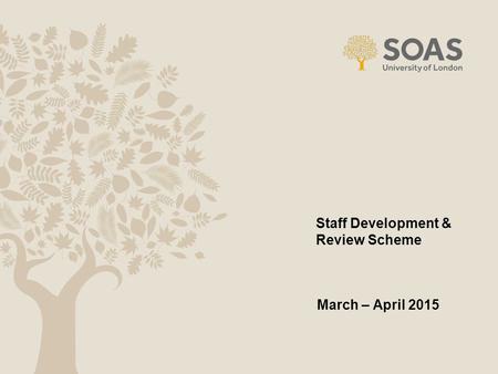 Staff Development & Review Scheme March – April 2015.