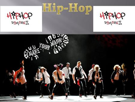  Hip-Hop Dancing is a type of dance, usually dancing to Hip-Hop music, where it is a way to express one’s self.  Hip hop dance is a form of dance that.