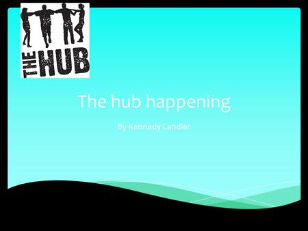 The hub happening By Kennedy Candler. Hip-Hop Workshop  Where : The Hip Hop Hub  When: Sun, June 7, June 21 from 10 – 11 am  What to Expect: a group.