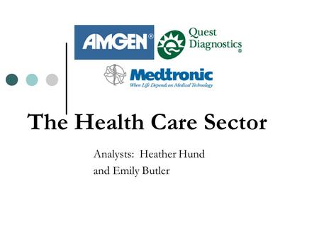 The Health Care Sector Analysts: Heather Hund and Emily Butler.