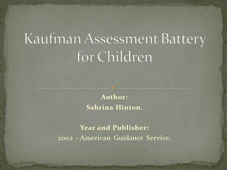 Author: Sabrina Hinton. Year and Publisher: 2002 - American Guidance Service.