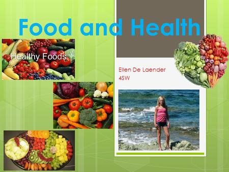 Food and Health Ellen De Laender 4SW. a bowl of cornflakes 90 g 402 kcal a cup of fristi 200 ml 109 kcal.