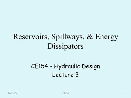 Reservoirs, Spillways, & Energy Dissipators