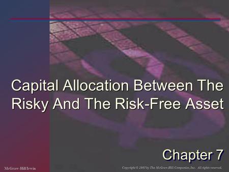Capital Allocation Between The Risky And The Risk-Free Asset