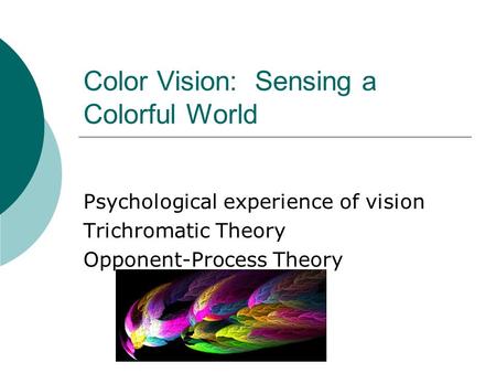 Color Vision: Sensing a Colorful World