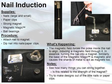Nail Induction Supplies: Procedure: What’s Happening: Notes: