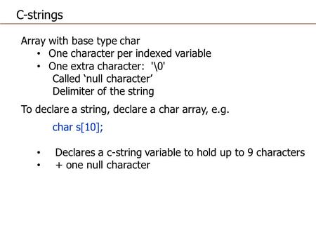 C-strings Array with base type char One character per indexed variable