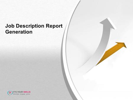 Job Description Report Generation. Job Description Reporting Click on Manage JD and select JD Report.