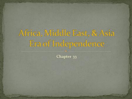 Africa, Middle East, & Asia Era of Independence