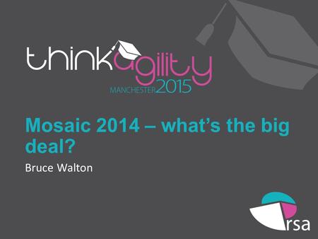 Mosaic 2014 – what’s the big deal?