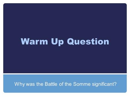 Why was the Battle of the Somme significant?