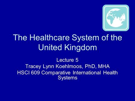 The Healthcare System of the United Kingdom