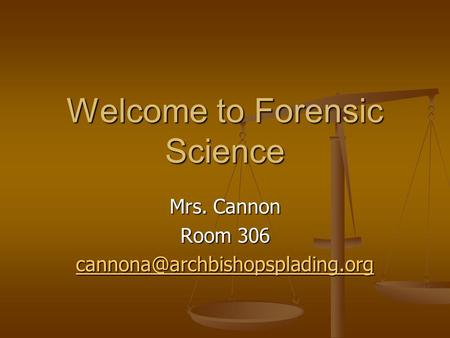 Welcome to Forensic Science