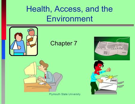 Health, Access, and the Environment